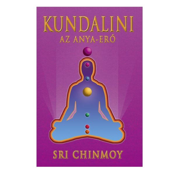 Sri Chinmoy - Kundalini jóga